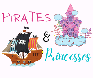 PIRATES & PRINCESSES PIRATES & PRINCESSES